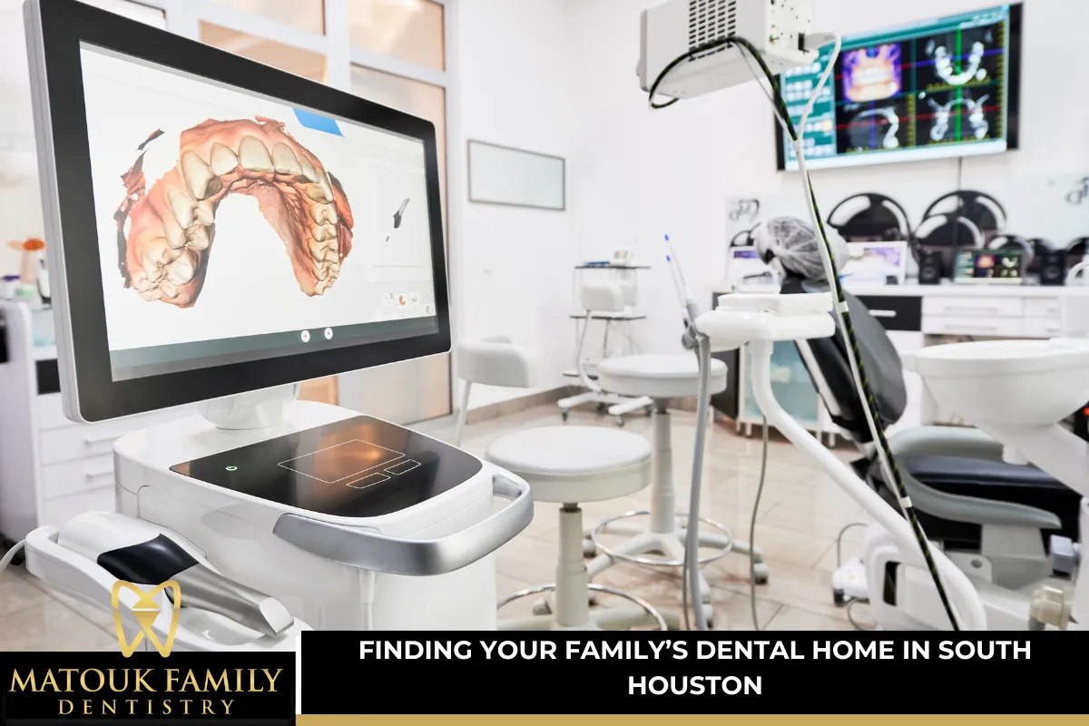 Finding Your Family’s Dental Home in South Houston