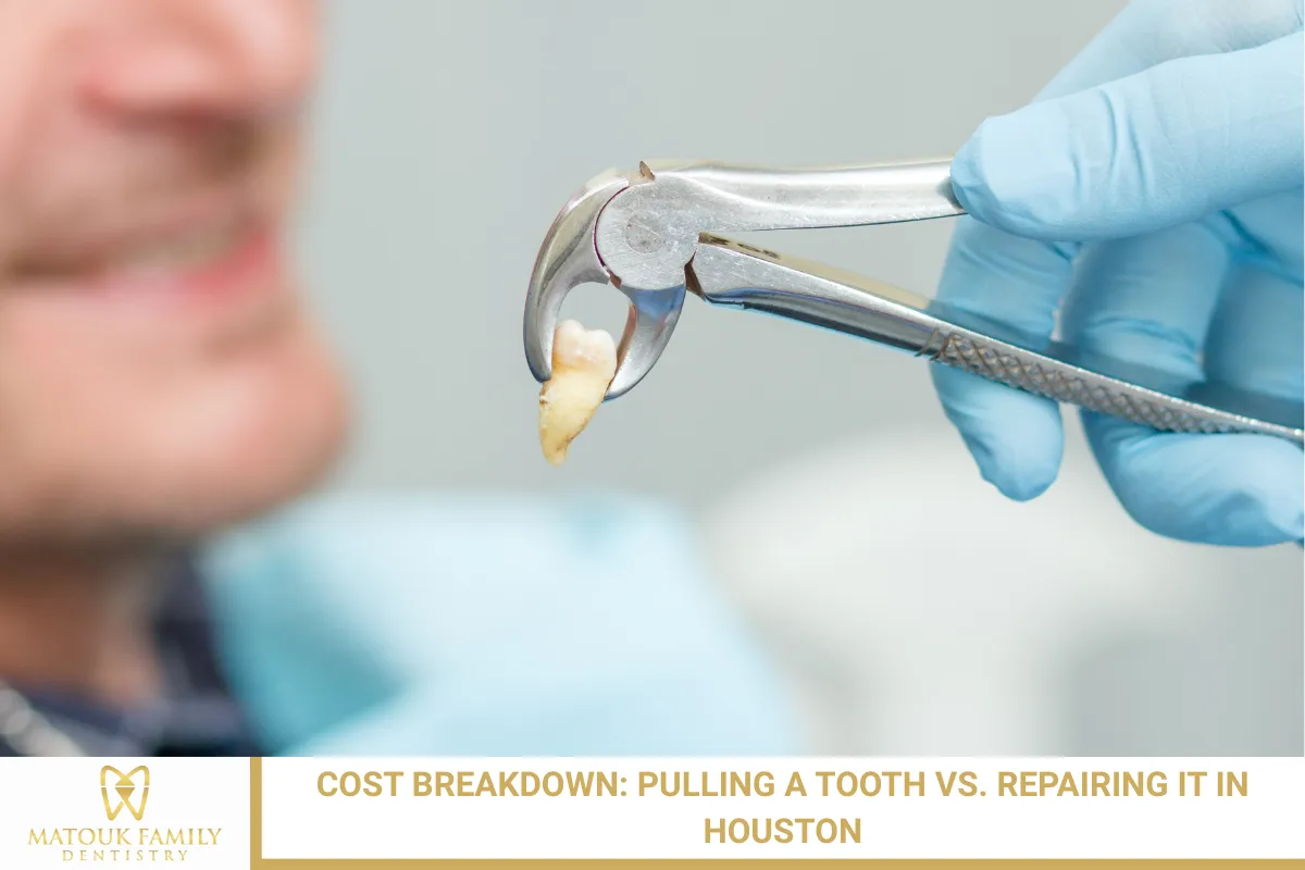 Cost Breakdown: Pulling a Tooth vs. Repairing It in Houston