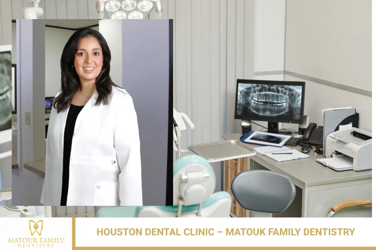 Houston Dental Clinic – Matouk Family Dentistry