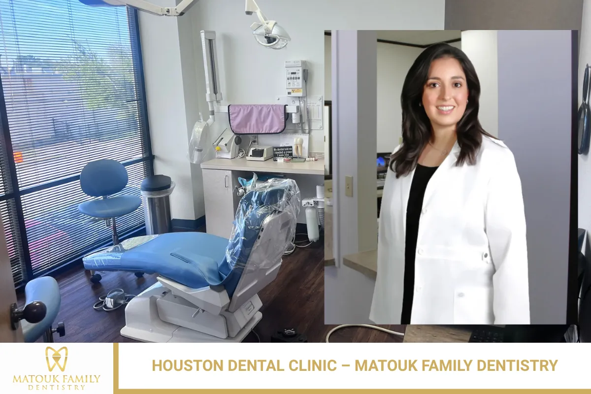 Houston Dental Clinic – Matouk Family Dentistry