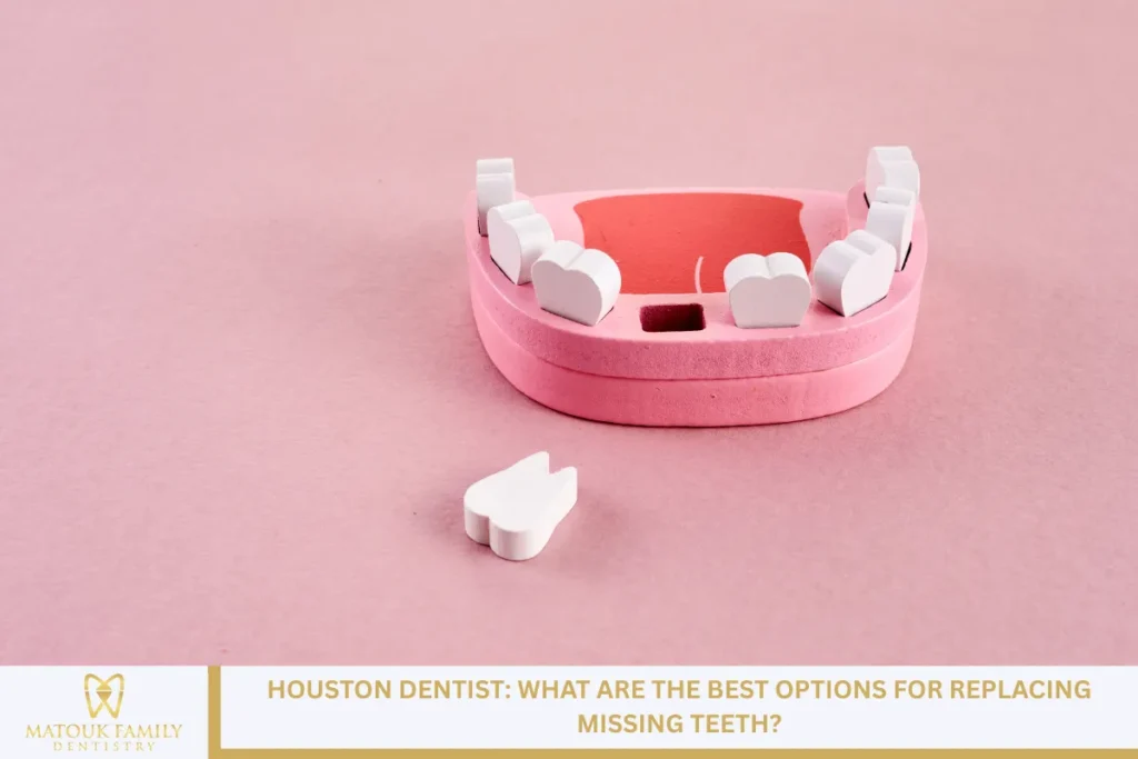 Houston Dentist: What Are the Best Options for Replacing Missing Teeth?