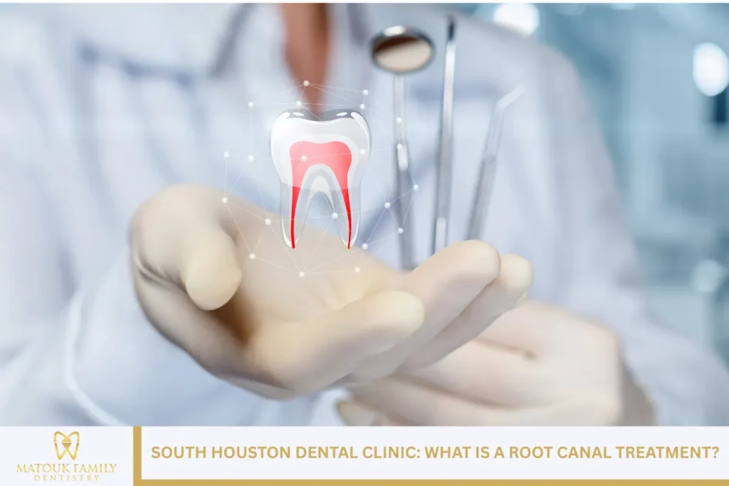 South Houston Dental Clinic: What is a Root Canal Treatment?